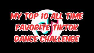 My Top 10 Tiktok All Time Favorite Dance Challenge