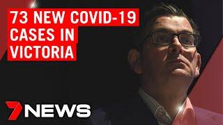 Coronavirus: Victoria records 73 news cases of COVID-19 as virus crisis deepens | 7NEWS