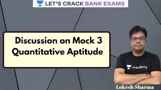 Discussion on Mock 3 Quantitative Aptitude | Target Bank Exams | Lokesh Sharma