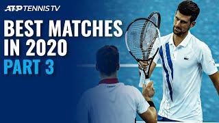 Best ATP Tennis Matches in 2020: Part 3!