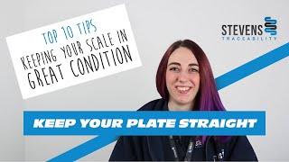 Keep your Plate Straight - Top 10 Tips to Keep your Scale in Great Condition