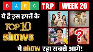 BARC TRP RATING OF WEEK 20: Here’s a List of Top 10 Shows !