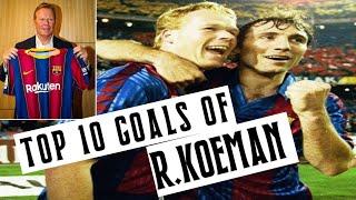 Top 10 goals Ronald koeman [ fc barcelona new head coach ]