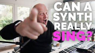 Can a synth really SING?