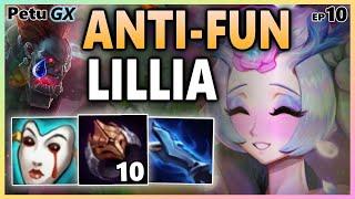 Anti-Fun Lillia: Sion Mains Hate Him! - Petu GX [EP 10]