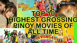 TOP 10 HIGHEST GROSSING PINOY MOVIES ALL TIME as of december 2019