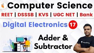 5:30 PM - REET, DSSSB, KVS, UGC NET & Bank 2020 | CS by Panday Sir | Adder & Subtractor