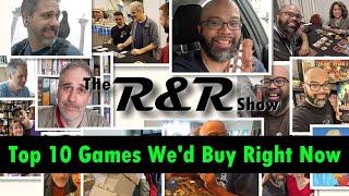 (LIVE) Top 10 Games We'd Buy RIGHT NOW! (October) | The R&R Show #13