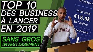 TOP 10: LES MEILLEURS BUSINESS A LANCER EN 2019 (Sans Gros Capital)