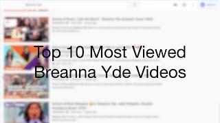 Top 10 Most Viewed Breanna Yde Videos