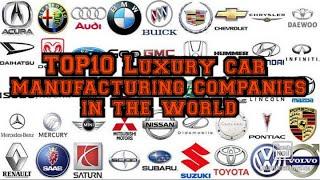 TOP10 Luxury car manufacturing companies in the world