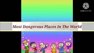 #TOP 10#DANGEROUS PLACE IN THE WORLF#MOST DANGEROUS PLACE