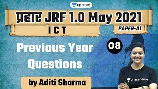 07:00 AM - JRF 1.0 May 2021 | ICT by Aditi Sharma | Previous Year Questions