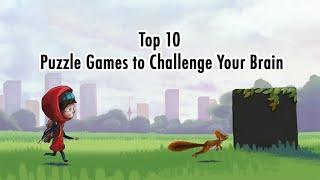 Top 10 Puzzle Games to Challenge Your Brain