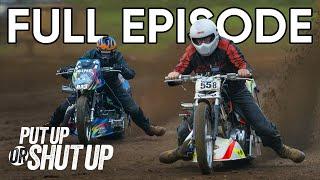 Top Fuel Dirt Motorcycle Shootout! | Put Up or Shut Up FULL EPISODE 9 | MotorTrend