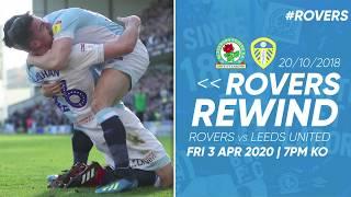 ⏪ #RoversRewind: Rovers vs Leeds United 20/10/2018