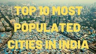 Top 10 Most Populated City in India