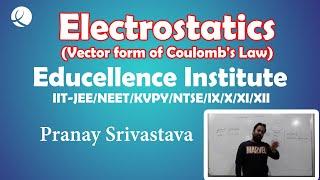 Electrostatics 10 ( Vector form of Coulomb's Law)