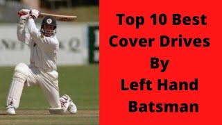 Top 10 Best Cover Drives By Left Hand Batsman