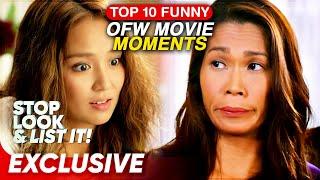 Top 10 Funny OFW Movie Moments | Stop Look and List It!