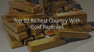 Top 10 Richest Country's With Gold Reserves [4K] | 2020