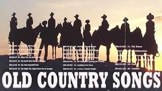 Best Old Country Songs Of All Time || Best Classic Country Songs || Best Country Love Songs Ever
