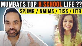 Mumbai's TOP B School Life ?? SPJIMR / NMIMS / TISS / IITB