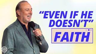 "Even If He Doesn't" Faith | Brian Houston | Hillsong Church Online