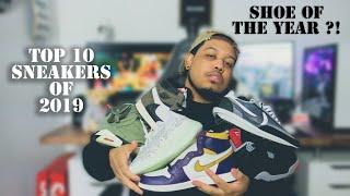 TOP 10 SNEAKERS OF 2019! // WHAT IS THE SHOE OF THE YEAR ?!