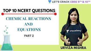 Top 10 NCERT Questions | Chemical Reactions and Equations | Part 2 | 10th CBSE | Urviza Mishra