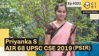 CTwT E321 - UPSC CSE 2019 Topper Priyanka S AIR 68 | PSIR Optional | 2nd Attempt