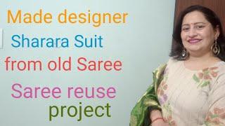 Made a designer Sharara suit from old Saree / Saree reuse project