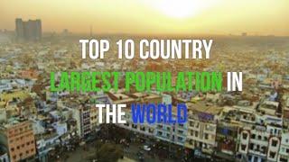 Top 10 country largest population in the world