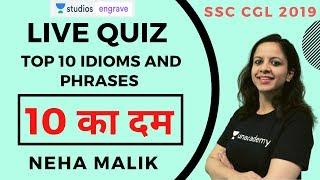 Live Quiz on TOP 10 Idioms and Phrases | Target CGL 2019 | Neha Malik