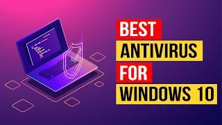 Best Antivirus for Windows 10 (NEW) | Top Paid & Free Picks for PCs (2020)