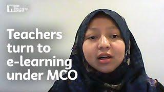 Teachers turn to e-learning under MCO