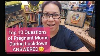 Top 10 Questions of Pregnant Moms During Lockdown Answered