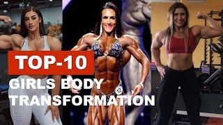 TOP-10 girls body transformation | Then and now | Beautiful muscle girl transformation
