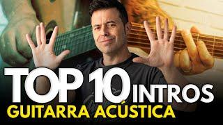 TOP 10 Intros con GUITARRA ACÚSTICA que debes SABER TOCAR!