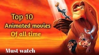 Top 10 animated movies of all time #must watch