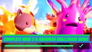 All Week 3 Challenges & Aquaman Week 3 Challenge Guide (Fortnite Chapter 2 Season 3)