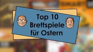 Top 10 Brettspiele - Ostern 2021