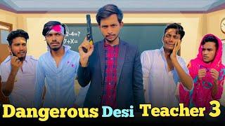 Dangerous Desi Teacher 3 | Bangla funny video | BAD BROTHERS | It's Omor