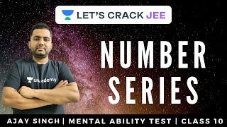 Number Series | Mental Ability Test | Class 10 | Foundation Course | Ajay Singh