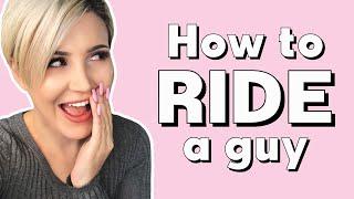 How To Ride A Guy