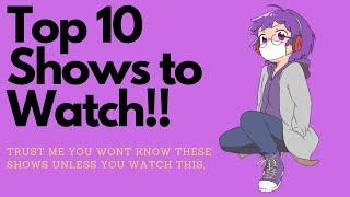 Shows To Watch [Top 10]