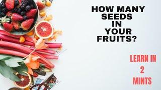 Fruits name with single and multiple seeds | seeds for kids | Science | kids education | 2020