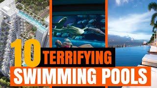 The 10 Most Terrifying Swimming Pools In The World