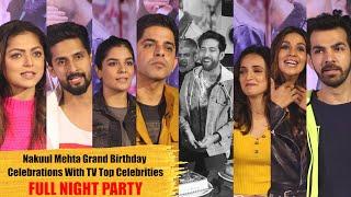 Nakuul Mehta Grand Birthday Party With Top TV Celebrities | Complete Event