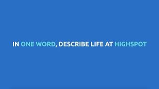 In One Word, Describe Life at Highspot